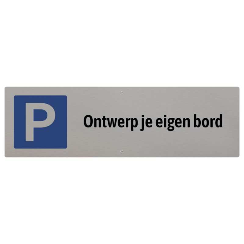 Parkeerbord met P voor op parkeerplaats kleur rvs-look