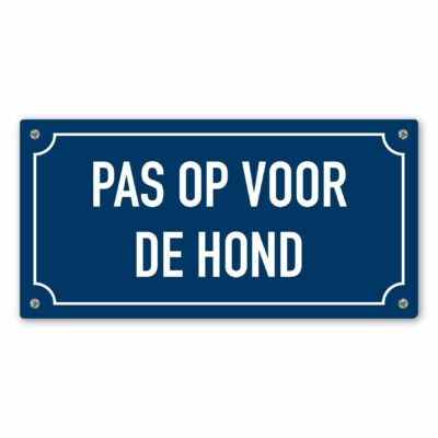 Tekstbord pas op voor de hond - blauw