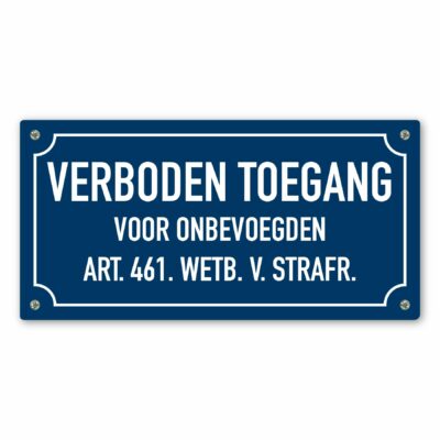 Verboden toegang voor onbevoegden art. 461 wetb. v. stafrecht