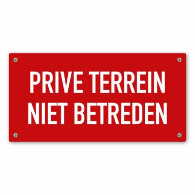 Tekstbord Prive terrein niet betreden rood